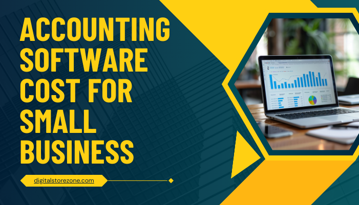 Accounting Software Costs for Small Businesses