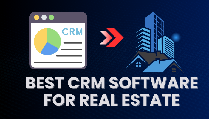 Best CRM Software for Real Estate