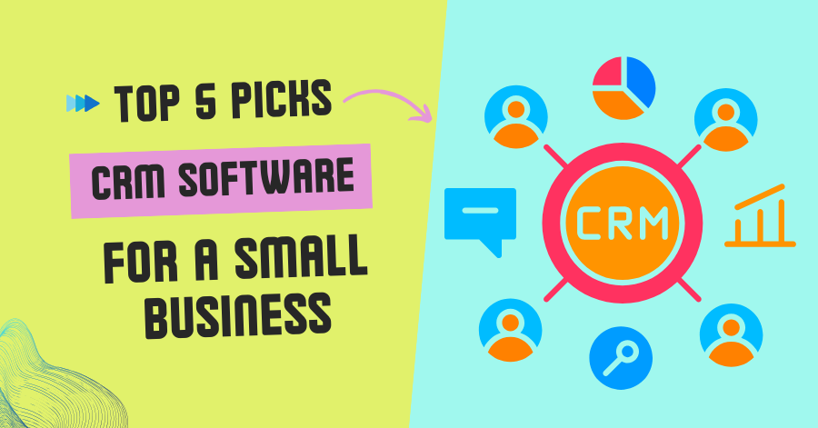 Best CRM Software for a Small Business