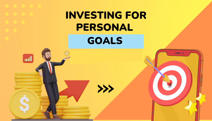 Investing for Personal Goals